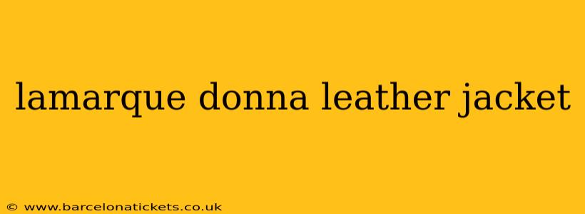 lamarque donna leather jacket