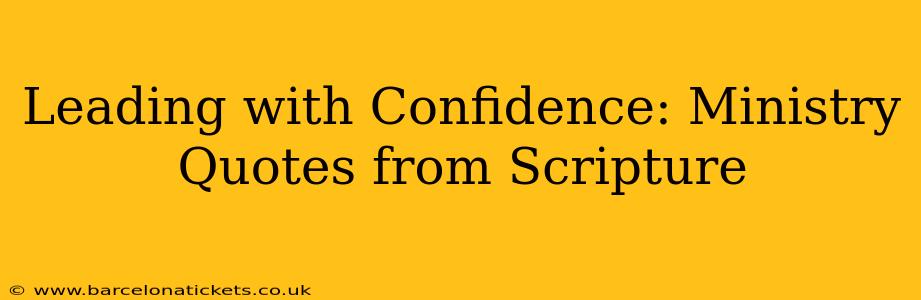 Leading with Confidence: Ministry Quotes from Scripture