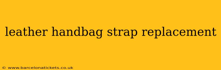 leather handbag strap replacement