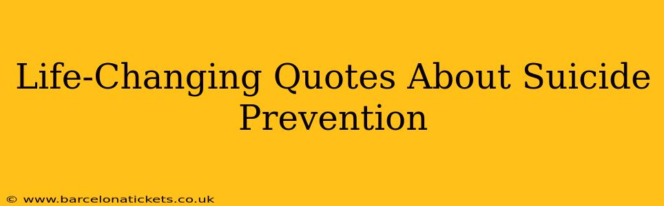 Life-Changing Quotes About Suicide Prevention
