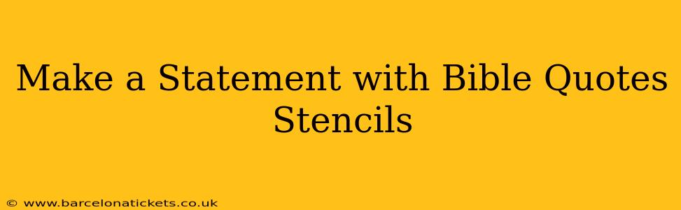 Make a Statement with Bible Quotes Stencils