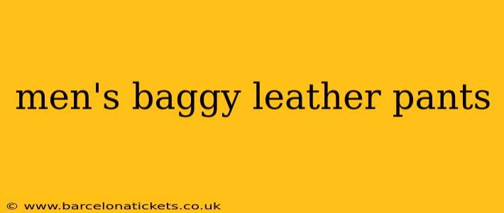 men's baggy leather pants