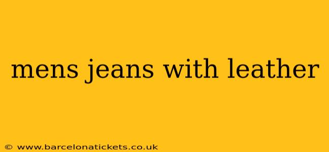 mens jeans with leather