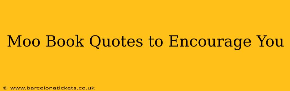 Moo Book Quotes to Encourage You