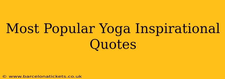 Most Popular Yoga Inspirational Quotes
