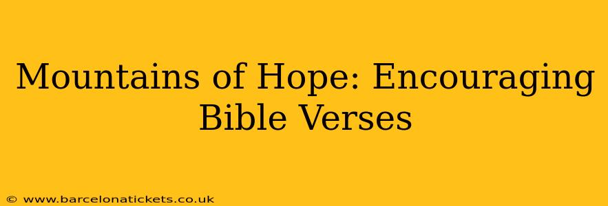 Mountains of Hope: Encouraging Bible Verses