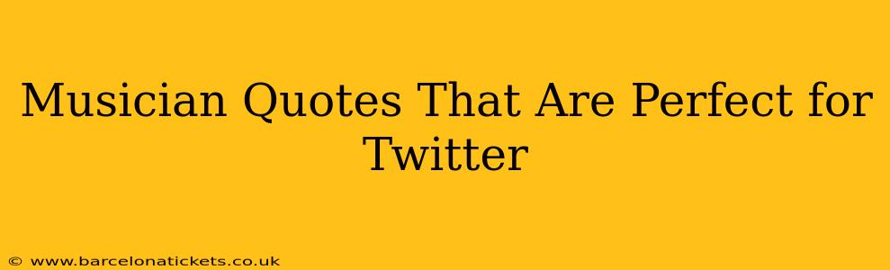 Musician Quotes That Are Perfect for Twitter