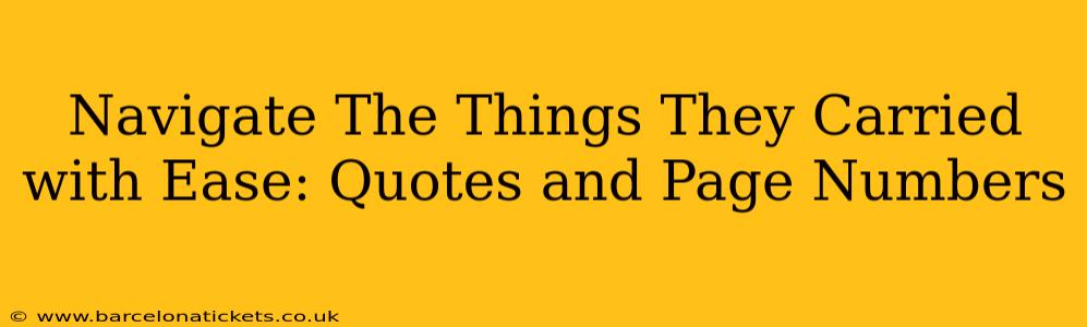 Navigate The Things They Carried with Ease: Quotes and Page Numbers