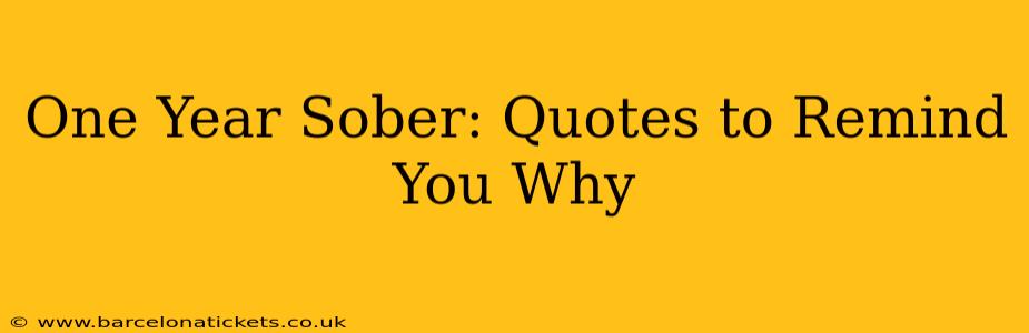 One Year Sober: Quotes to Remind You Why