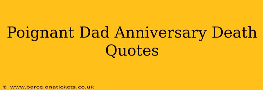 Poignant Dad Anniversary Death Quotes