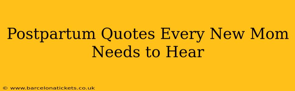Postpartum Quotes Every New Mom Needs to Hear