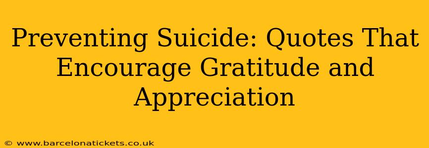 Preventing Suicide: Quotes That Encourage Gratitude and Appreciation
