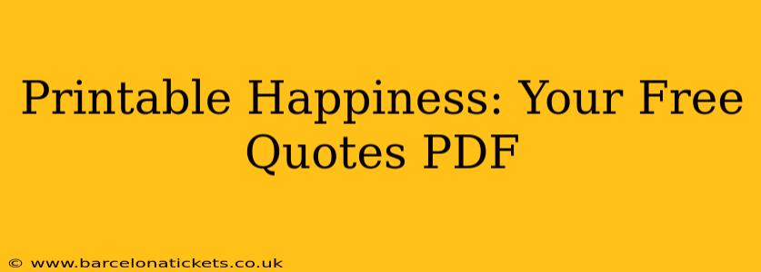 Printable Happiness: Your Free Quotes PDF