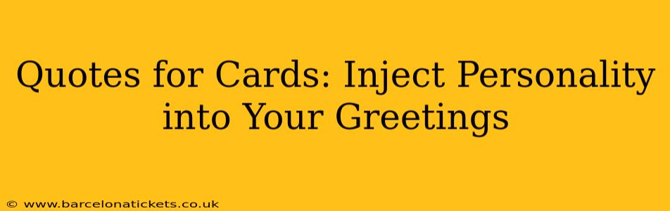 Quotes for Cards: Inject Personality into Your Greetings
