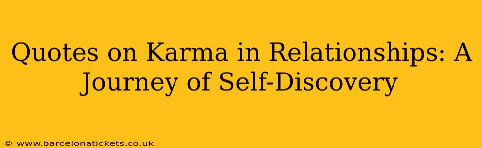 Quotes on Karma in Relationships: A Journey of Self-Discovery