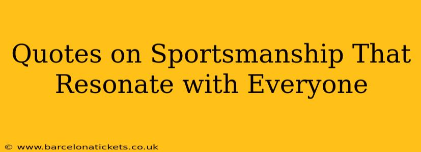 Quotes on Sportsmanship That Resonate with Everyone