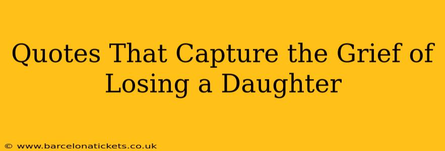 Quotes That Capture the Grief of Losing a Daughter