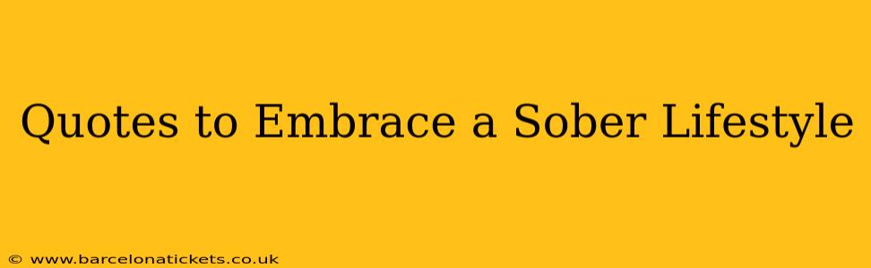 Quotes to Embrace a Sober Lifestyle