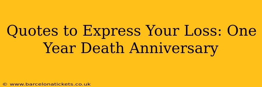 Quotes to Express Your Loss: One Year Death Anniversary