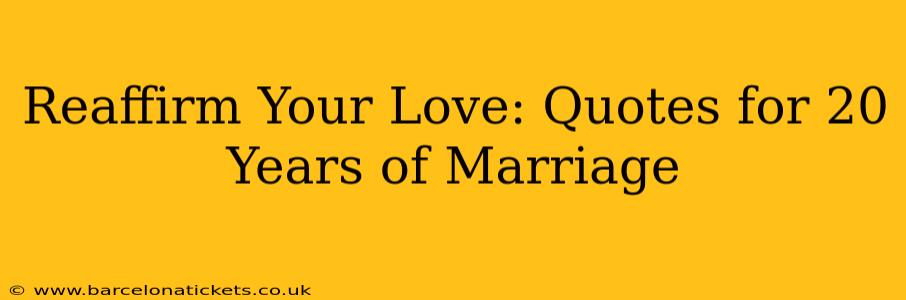 Reaffirm Your Love: Quotes for 20 Years of Marriage