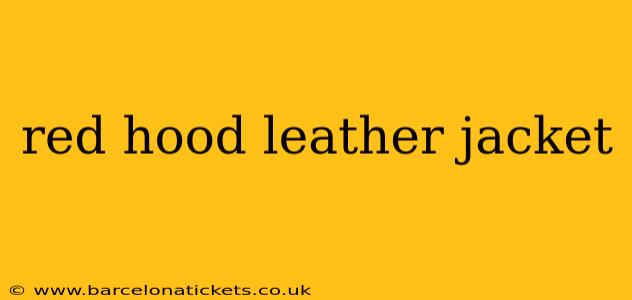 red hood leather jacket