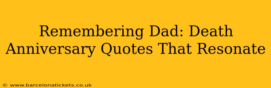 Remembering Dad: Death Anniversary Quotes That Resonate