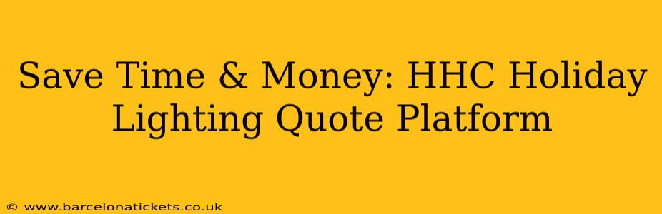 Save Time & Money: HHC Holiday Lighting Quote Platform