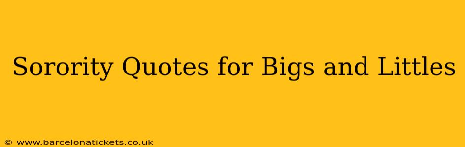 Sorority Quotes for Bigs and Littles