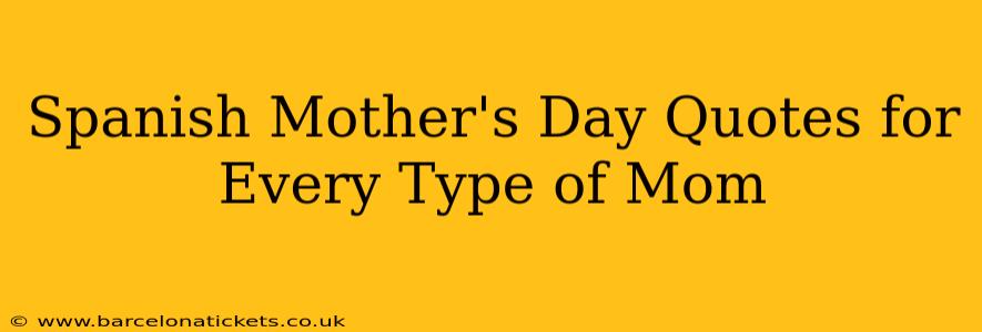 Spanish Mother's Day Quotes for Every Type of Mom