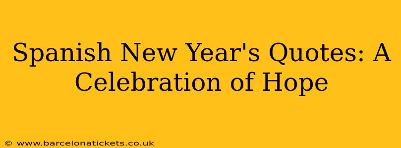 Spanish New Year's Quotes: A Celebration of Hope