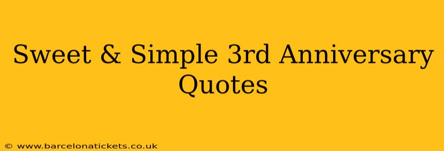 Sweet & Simple 3rd Anniversary Quotes