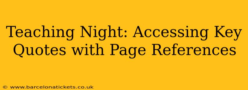 Teaching Night: Accessing Key Quotes with Page References
