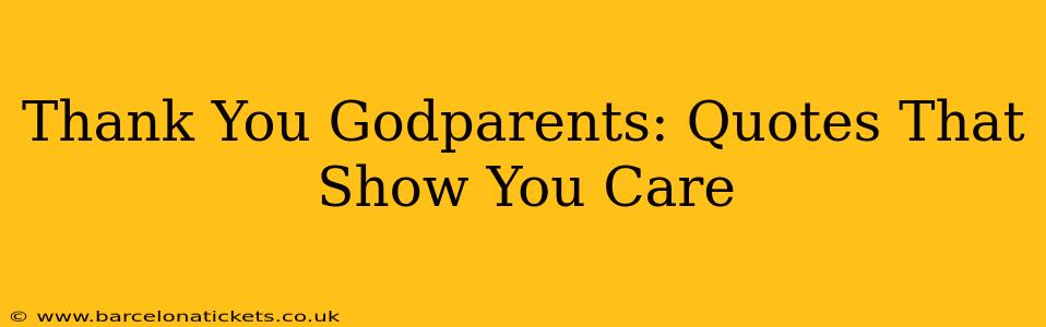 Thank You Godparents: Quotes That Show You Care