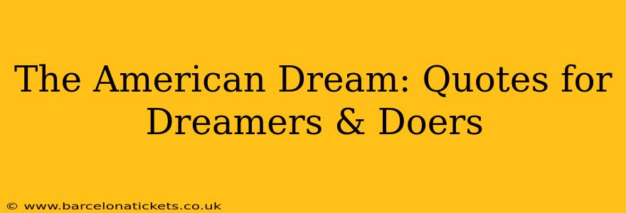 The American Dream: Quotes for Dreamers & Doers