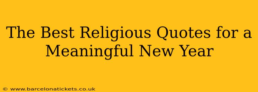 The Best Religious Quotes for a Meaningful New Year