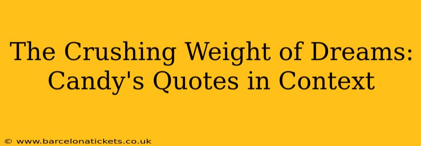 The Crushing Weight of Dreams: Candy's Quotes in Context