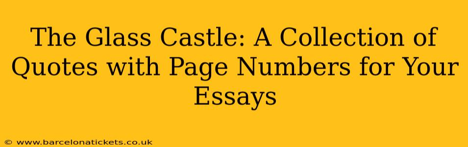 The Glass Castle: A Collection of Quotes with Page Numbers for Your Essays