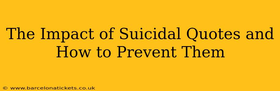 The Impact of Suicidal Quotes and How to Prevent Them