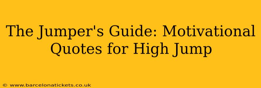 The Jumper's Guide: Motivational Quotes for High Jump