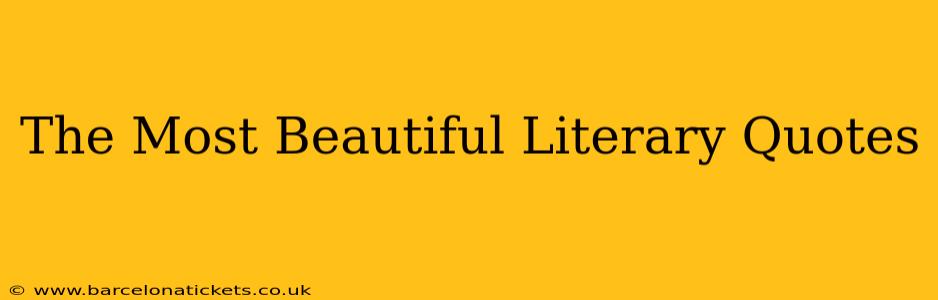 The Most Beautiful Literary Quotes