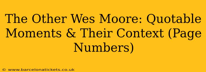 The Other Wes Moore: Quotable Moments & Their Context (Page Numbers)