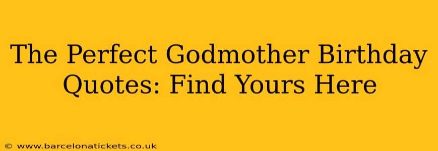 The Perfect Godmother Birthday Quotes: Find Yours Here