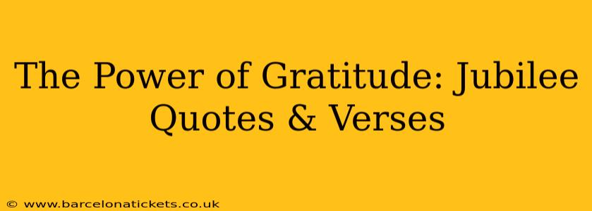 The Power of Gratitude: Jubilee Quotes & Verses