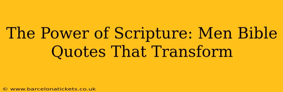 The Power of Scripture: Men Bible Quotes That Transform
