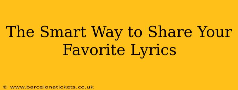 The Smart Way to Share Your Favorite Lyrics