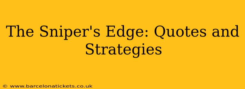 The Sniper's Edge: Quotes and Strategies