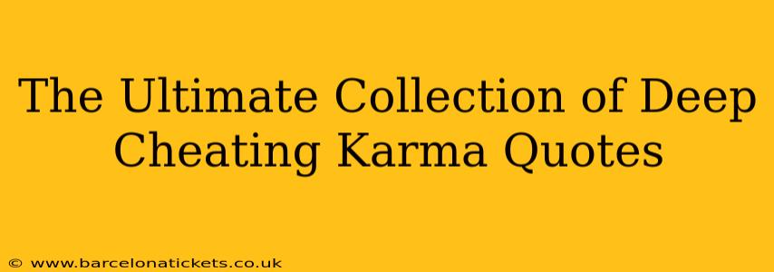 The Ultimate Collection of Deep Cheating Karma Quotes