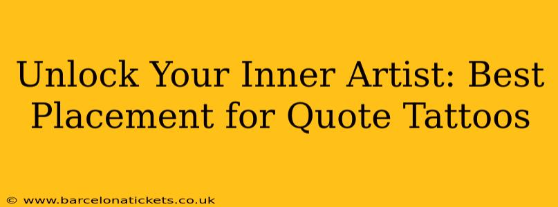 Unlock Your Inner Artist: Best Placement for Quote Tattoos