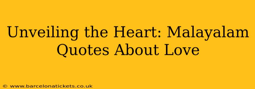 Unveiling the Heart: Malayalam Quotes About Love