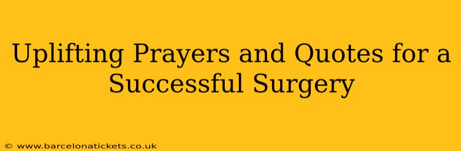Uplifting Prayers and Quotes for a Successful Surgery